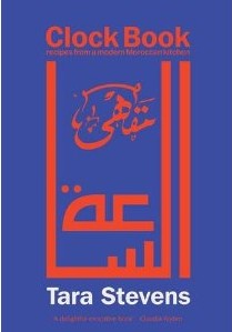 Clock Book: Recipes from a Modern Moroccan Kitchen Clock Book: Recipes from a Modern Moroccan Kitchen